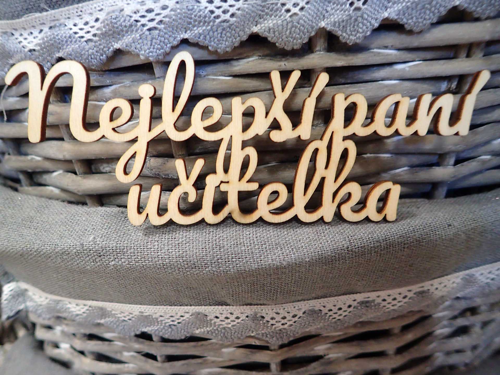 Nápis - NEJLEPŠÍ PANÍ UČITELKA